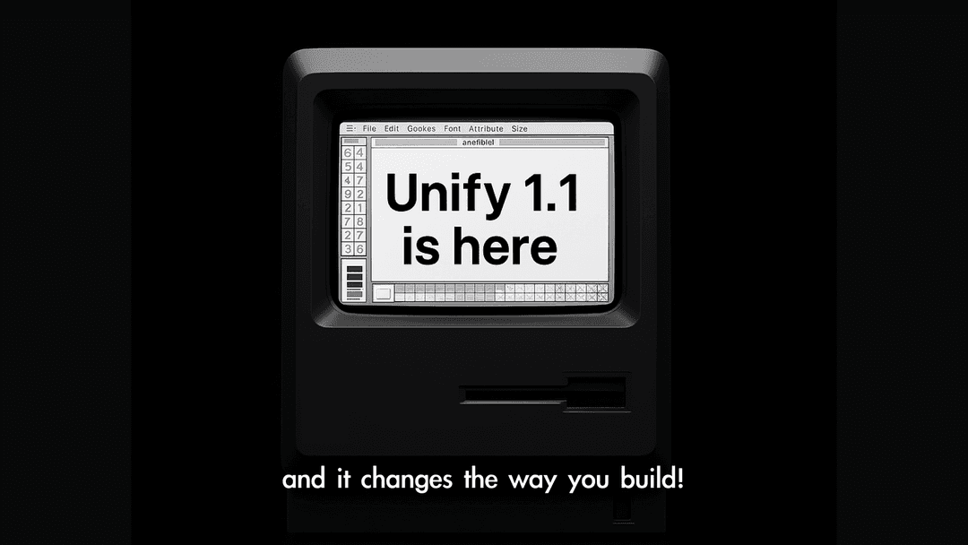 Unify 1.1 Is Here - And It Changes the Way You Build!